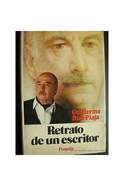 Retrato de un escritor - Guillermo Díaz-Plaja